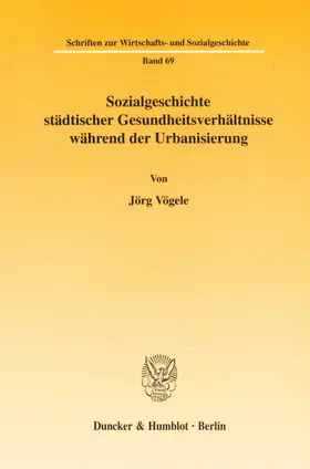 Vögele |  Sozialgeschichte städtischer Gesundheitsverhältnisse während der Urbanisierung. | Buch |  Sack Fachmedien
