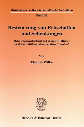 Wilke |  Besteuerung von Erbschaften und Schenkungen. | Buch |  Sack Fachmedien