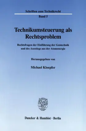 Kloepfer |  Technikumsteuerung als Rechtsproblem. | Buch |  Sack Fachmedien