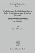 Takebayashi |  Die Entstehung der Kapitalismustheorie in der Gründungsphase der deutschen Soziologie. | Buch |  Sack Fachmedien