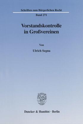 Segna | Vorstandskontrolle in Großvereinen. | Buch | 978-3-428-10650-9 | sack.de