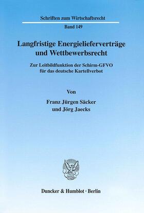 Säcker / Jaecks | Langfrististige Energielieferverträge und Wettbewerbsrecht | Buch | 978-3-428-10655-4 | sack.de