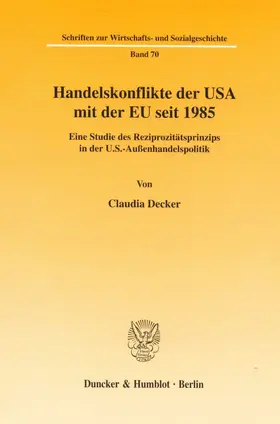 Decker |  Handelskonflikte der USA mit der EU seit 1985 | Buch |  Sack Fachmedien