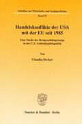 Decker |  Handelskonflikte der USA mit der EU seit 1985. | Buch |  Sack Fachmedien