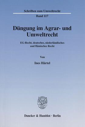 Härtel | Düngung im Agrar- und Umweltrecht. | Buch | 978-3-428-10669-1 | sack.de