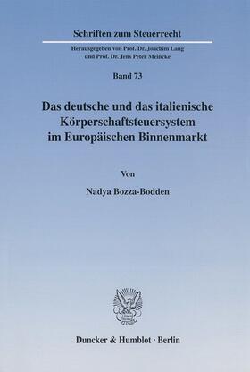 Bozza-Bodden | Das deutsche und das italienische Körperschaftsteuersystem im Europäischen Binnenmarkt. | Buch | 978-3-428-10670-7 | sack.de
