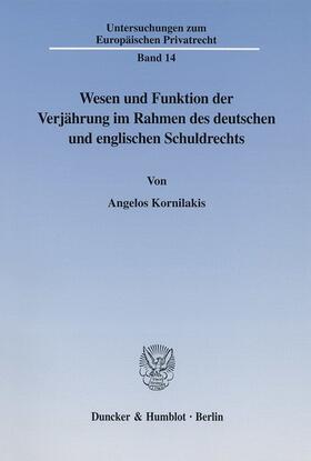Kornilakis | Wesen und Funktion der Verjährung im Rahmen des deutschen und englischen Schuldrechts. | Buch | 978-3-428-10687-5 | sack.de