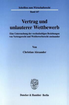 Alexander | Vertrag und unlauterer Wettbewerb. | Buch | 978-3-428-10693-6 | sack.de
