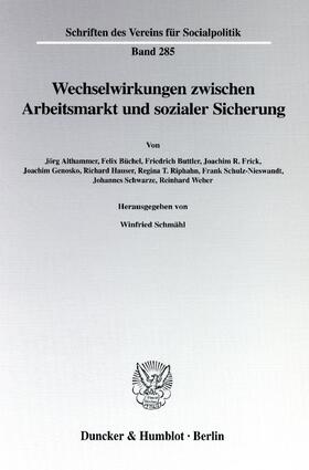 Schmähl | Wechselwirkungen zwischen Arbeitsmarkt und sozialer Sicherung | Buch | 978-3-428-10697-4 | sack.de