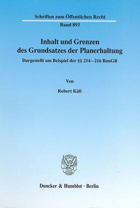 Käß | Inhalt und Grenzen des Grundsatzes der Planerhaltung. | Buch | 978-3-428-10698-1 | sack.de