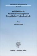 Hahn |  Oligopolistische Marktbeherrschung in der Europäischen Fusionskontrolle. | Buch |  Sack Fachmedien