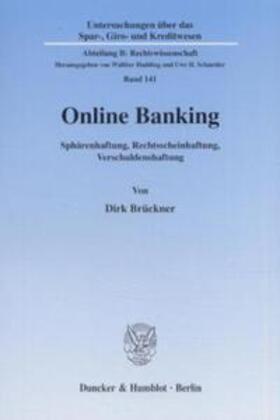 Brückner | Online Banking. Sphärenhaftung, Rechtsscheinhaftung, Verschuldenshaftung. | Buch | 978-3-428-10708-7 | sack.de