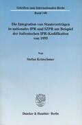 Krätschmer |  Die Integration von Staatsverträgen in nationales IPR und IZPR am Beispiel der italienischen IPR-Kodifikation von 1995. | Buch |  Sack Fachmedien