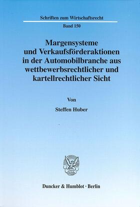 Huber | Margensysteme und Verkaufsförderaktionen in der Automobilbranche aus wettbewerbsrechtlicher und kartellrechtlicher Sicht. | Buch | sack.de