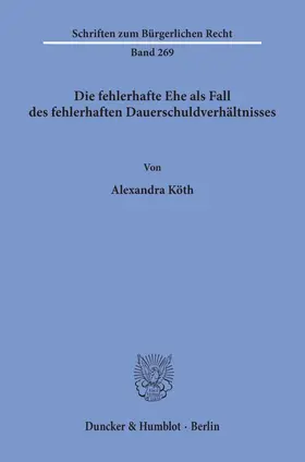 Köth |  Die fehlerhafte Ehe als Fall des fehlerhaften Dauerschuldverhältnisses. | Buch |  Sack Fachmedien