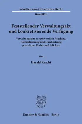 Kracht | Feststellender Verwaltungsakt und konkretisierende Verfügung. | Buch | 978-3-428-10761-2 | www.sack.de