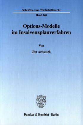 Achsnick | Options-Modelle im Insolvenzplanverfahren. | Buch | 978-3-428-10779-7 | sack.de