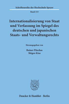 Pitschas / Kisa |  Internationalisierung von Staat und Verfassung im Spiegel des deutschen und japanischen Staats- und Verwaltungsrechts. | Buch |  Sack Fachmedien