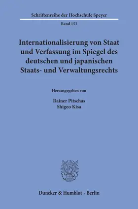 Pitschas / Kisa |  Internationalisierung von Staat und Verfassung im Spiegel des deutschen und japanischen Staats- und Verwaltungsrechts. | Buch |  Sack Fachmedien