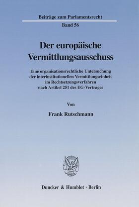 Rutschmann | Der europäische Vermittlungsausschuss. | Buch | 978-3-428-10811-4 | sack.de