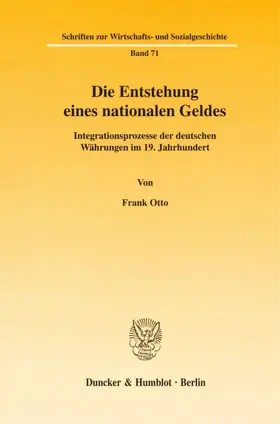 Otto |  Die Entstehung eines nationalen Geldes. | Buch |  Sack Fachmedien