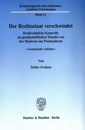 Frehsee / Schild |  Der Rechtsstaat verschwindet. | Buch |  Sack Fachmedien