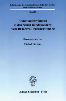 Nierhaus |  Kommunalstrukturen in den Neuen Bundesländern nach 10 Jahren Deutscher Einheit. | Buch |  Sack Fachmedien