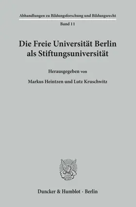 Heintzen / Kruschwitz |  Die Freie Universität Berlin als Stiftungsuniversität. | Buch |  Sack Fachmedien