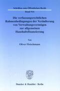 Fleischmann |  Die verfassungsrechtlichen Rahmenbedingungen der Veräußerung von Verwaltungsvermögen zur allgemeinen Haushaltsfinanzierung. | Buch |  Sack Fachmedien