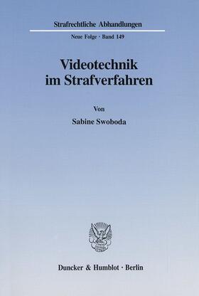 Swoboda | Videotechnik im Strafverfahren. | Buch | 978-3-428-10912-8 | sack.de