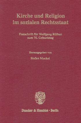 Muckel | Kirche und Religion im sozialen Rechtsstaat. | Buch | 978-3-428-10931-9 | sack.de