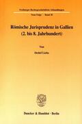 Liebs |  Römische Jurisprudenz in Gallien (2. bis 8. Jahrhundert). | Buch |  Sack Fachmedien