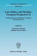 Ferrer Beltrán / Narváez Mora / Mora |  Law, Politics, and Morality: European Perspectives II | Buch |  Sack Fachmedien