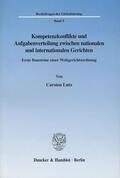 Lutz |  Kompetenzkonflikte und Aufgabenverteilung zwischen nationalen und internationalen Gerichten | Buch |  Sack Fachmedien
