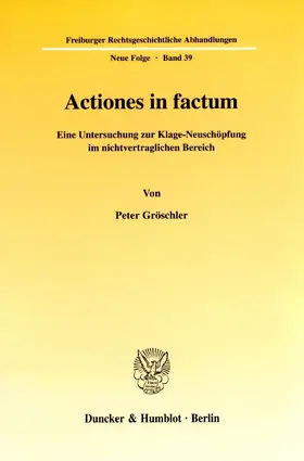 Gröschler |  Actiones in factum. | Buch |  Sack Fachmedien