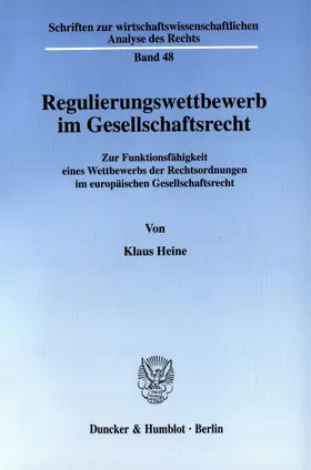 Heine |  Regulierungswettbewerb im Gesellschaftsrecht. | Buch |  Sack Fachmedien