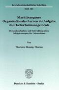 Hennig-Thurau |  Marktbezogenes Organisationales Lernen als Aufgabe des Hochschulmanagements. | Buch |  Sack Fachmedien