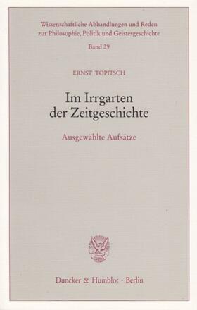 Topitsch |  Im Irrgarten der Zeitgeschichte. | Buch |  Sack Fachmedien