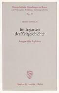 Topitsch |  Im Irrgarten der Zeitgeschichte | Buch |  Sack Fachmedien