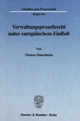 Dünchheim |  Verwaltungsprozeßrecht unter europäischem Einfluß. | Buch |  Sack Fachmedien