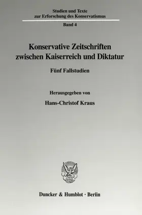 Kraus |  Konservative Zeitschriften zwischen Kaiserreich und Diktatur. | Buch |  Sack Fachmedien