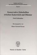 Kraus |  Konservative Zeitschriften zwischen Kaiserreich und Diktatur | Buch |  Sack Fachmedien