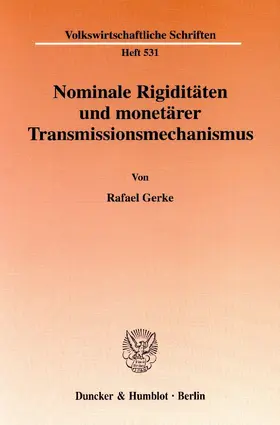 Gerke |  Nominale Rigiditäten und monetärer Transmissionsmechanismus. | Buch |  Sack Fachmedien