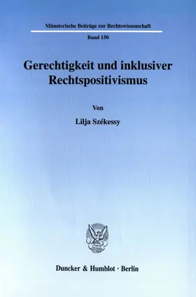 Székessy |  Gerechtigkeit und inklusiver Rechtspositivismus. | Buch |  Sack Fachmedien