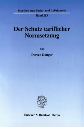 Döttger |  Der Schutz tariflicher Normsetzung. | Buch |  Sack Fachmedien