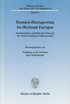 Vitzthum / Winkelmann | Bosnien-Herzegowina im Horizont Europas. | Buch | 978-3-428-11068-1 | sack.de