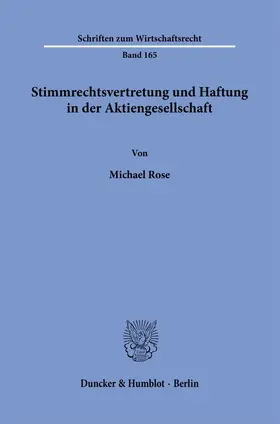 Rose |  Stimmrechtsvertretung und Haftung in der Aktiengesellschaft. | Buch |  Sack Fachmedien