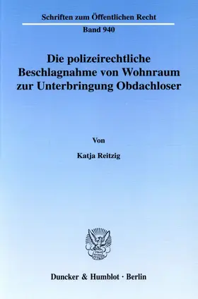 Reitzig |  Die polizeirechtliche Beschlagnahme von Wohnraum zur Unterbringung Obdachloser. | Buch |  Sack Fachmedien