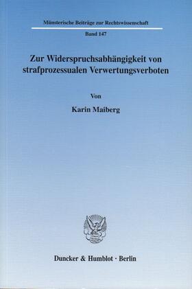 Maiberg |  Zur Widerspruchsabhängigkeit von strafprozessualen Verwertungsverboten. | Buch |  Sack Fachmedien