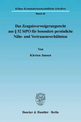 Jansen |  Das Zeugnisverweigerungsrecht aus § 52 StPO für besondere persönliche Nähe- und Vertrauensverhältnisse | Buch |  Sack Fachmedien
